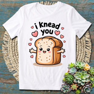 Cute Kawaii "I Knead you" - Adsible Bread Pun T Shirt