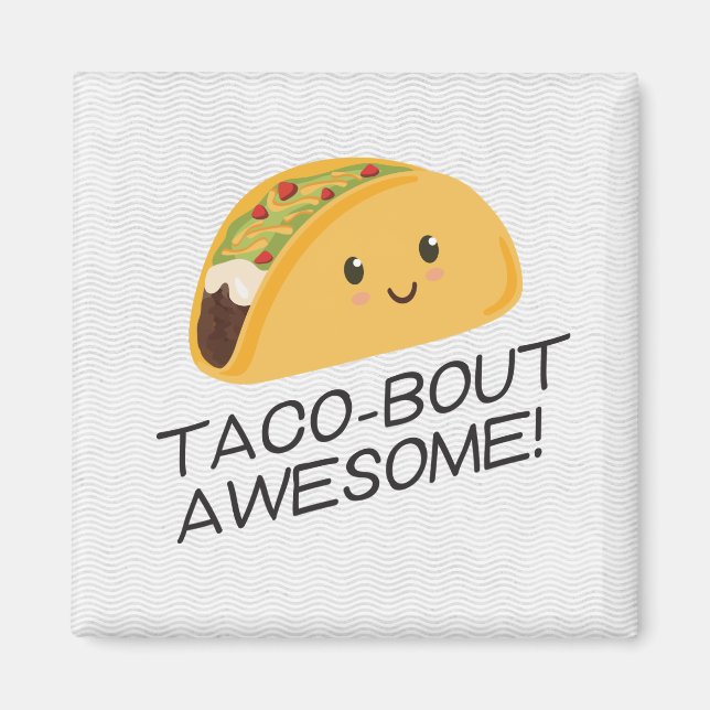 Cute Kawaii Taco Taco-bout Fantastisk Magnet (Framsidan)