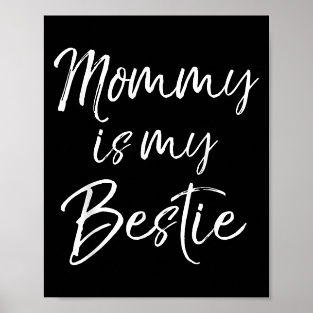 Cute Kids Mom Is My Friend Gift Mommy Is My Ie  Poster (Framsidan)