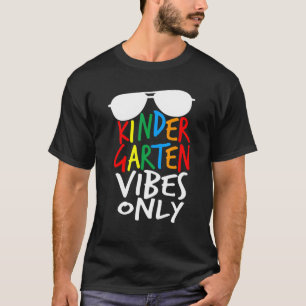 Cute Kindergarten Vibes endast första dagen i skol T Shirt