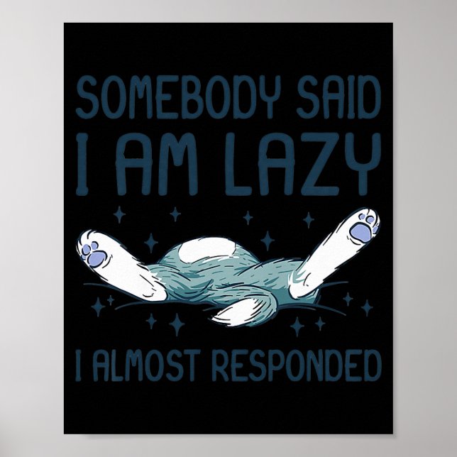 Cute Kitten Funny Ljuger Cat Någon sa att jag är Poster (Framsidan)