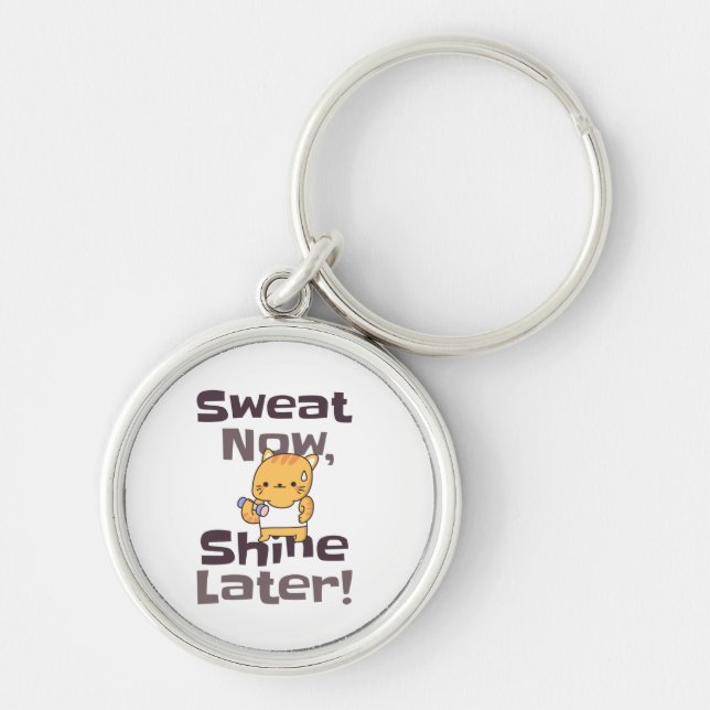 Cute Kitten Gym Keychain - Sweat Now Shine Senare! Rund Silverfärgad Nyckelring (Framsidan)