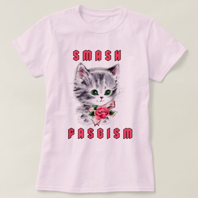 Cute Kitten - Smash Fascism T Shirt (Design framsida)