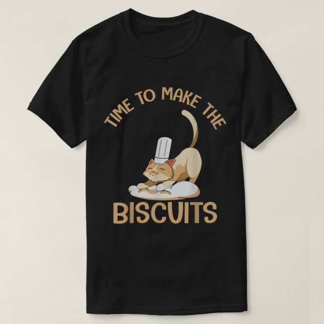 Cute Kitty Time To Make The Biscuits Cat Lover Uni T Shirt (Design framsida)