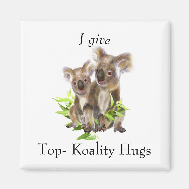 Cute Koala Bear Australian I ge Koality Hugs Magnet (Framsidan)