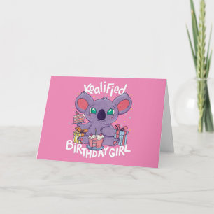 Cute Koala Bear Koalified Birthday Girl Rosa Kort
