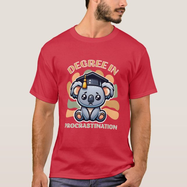 Cute Koala Bear with Degree in Procrastination fam T Shirt (Framsida)