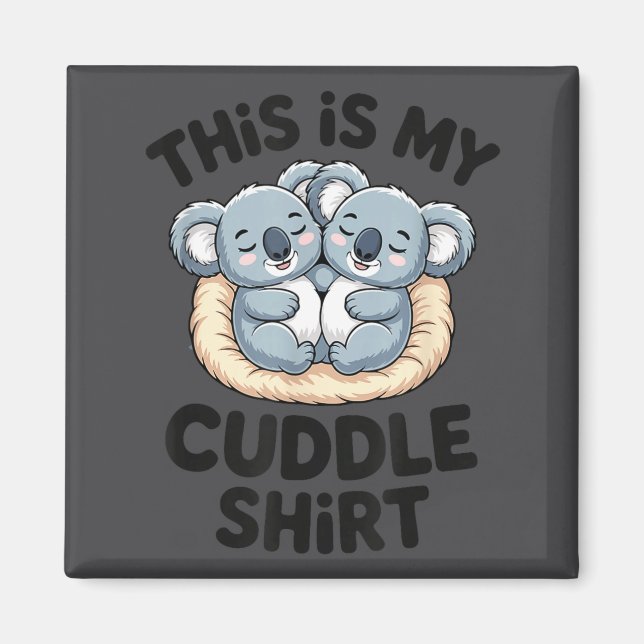 Cute Koala Couple This Is My Cuddle  Magnet (Framsidan)