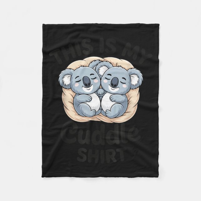 Cute Koalas Snuggle Animal Lover This Is My Cuddle Fleecefilt (Framsidan)