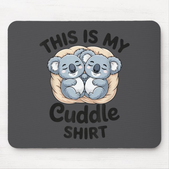 Cute Koalas Snuggle Animal Lover This Is My Cuddle Musmatta (Framsidan)