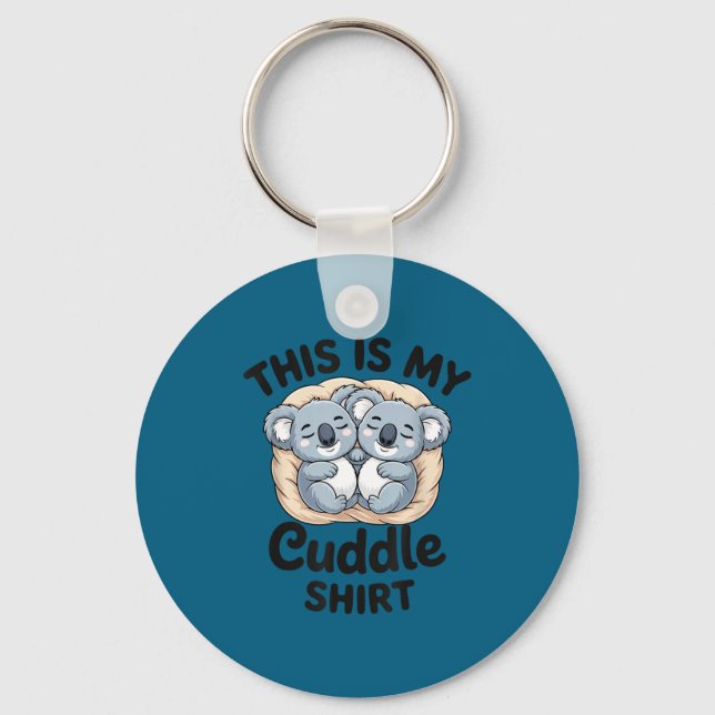 Cute Koalas Snuggle Animal Lover This Is My Cuddle Nyckelring (Framsida)
