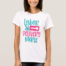 Cute Labour and Delivery Nurse ord art T Shirt
