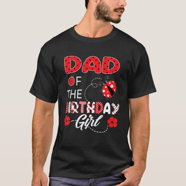 Cute Ladybug Birthday Pappa i Birthday Girl for T Shirt (Framsida)