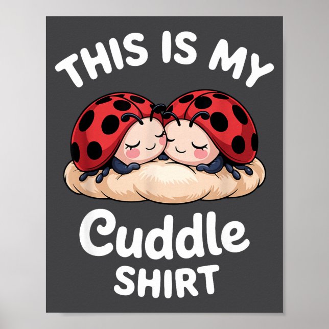 Cute Ladybug Couple This Is My Cuddle  Poster (Framsidan)