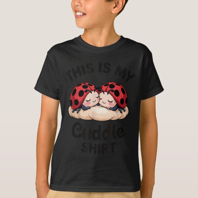 Cute Ladybug Couple This Is My Cuddle  T Shirt (Framsida)