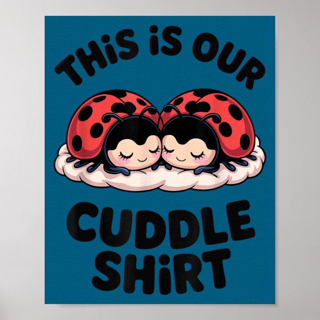 Cute Ladybug Couple This Is Our Cuddle  Poster (Framsidan)