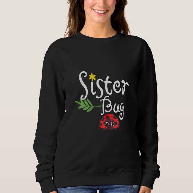 Cute Ladybug Funny Quote Sister T Shirt (Framsida)