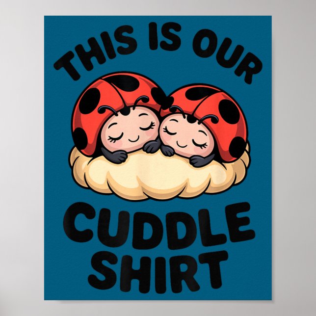 Cute Ladybugs This Is Our Cuddle Couple  Poster (Framsidan)