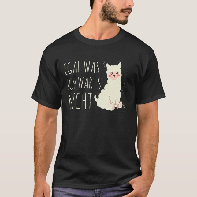 Cute Lama Humour Saying Egal was ich war es nicht T Shirt (Framsida)