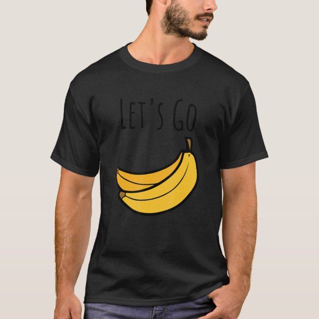 Cute Låt oss Go Bananas Jokes Sarcastic Ord 1 T Shirt (Framsida)