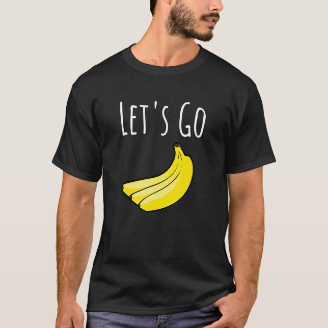 Cute Låt oss Go Bananas Jokes Sarcastic Ord 2 T Shirt (Framsida)
