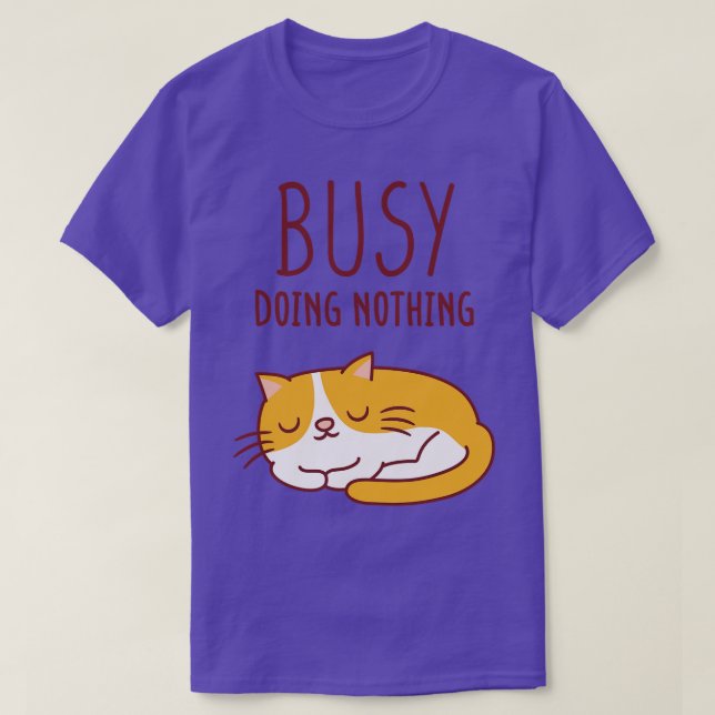 Cute Lazy Cat Busy gör ingenting T Shirt (Design framsida)