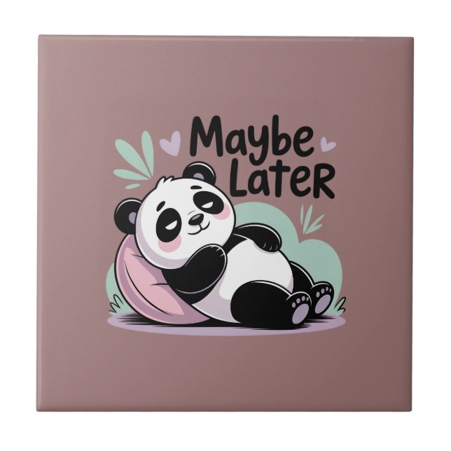 Cute Lazy Panda – “Maybe Later” Relaxing Panda Kakelplatta (Framsidan)