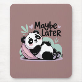 Cute Lazy Panda – “Maybe Later” Relaxing Panda Musmatta