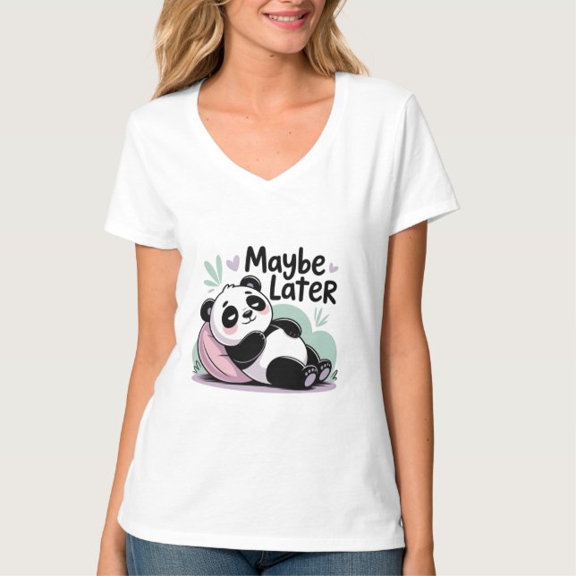 Cute Lazy Panda – “Maybe Later” Relaxing Panda T Shirt (Framsida)