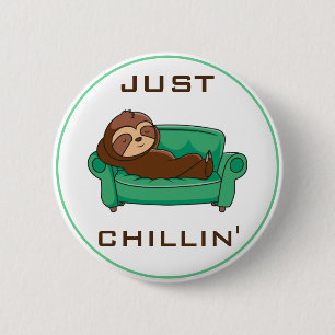 Cute Lazy Sloth, bara Chillin Knapp