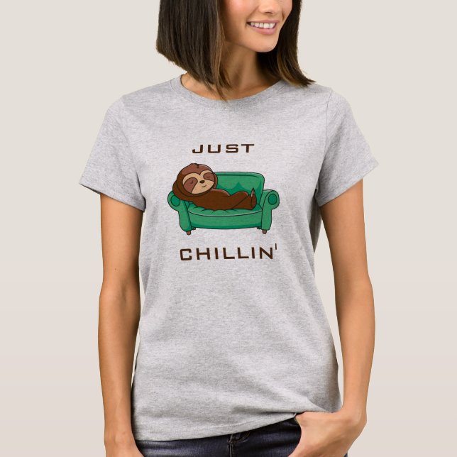 Cute Lazy Sloth Funny Just Chillin T Shirt (Framsida)