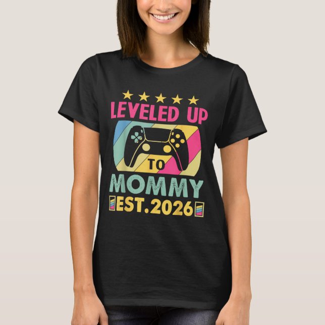 Cute Leveled Up To Mommy 2026 Awesome Promoted To  T Shirt (Framsida)