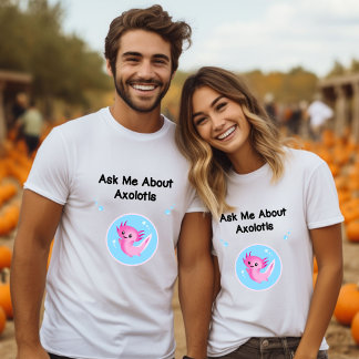 Cute Lila frågar mig om Axolotls Salamander T Shirt