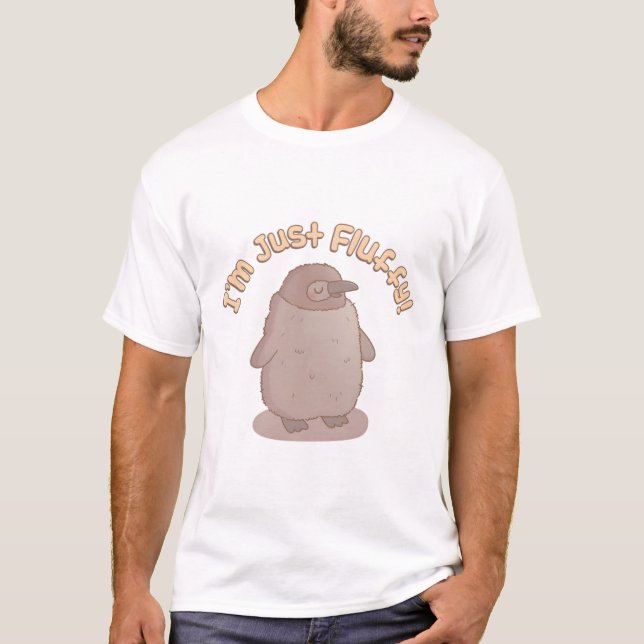 Cute Little Penguin Jag är bara Fluffy Funny T Shirt (Framsida)