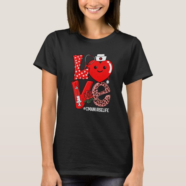 Cute Love Heart Stethoscope CMA Nurse Life Valenti T Shirt (Framsida)