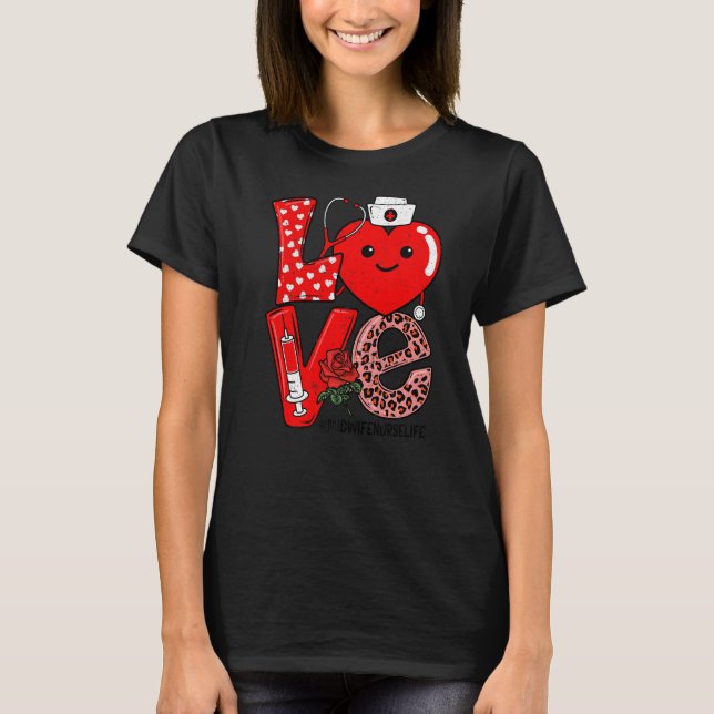 Cute Love Heart Stethoscope Midwife Nurse Life Val T Shirt (Framsida)