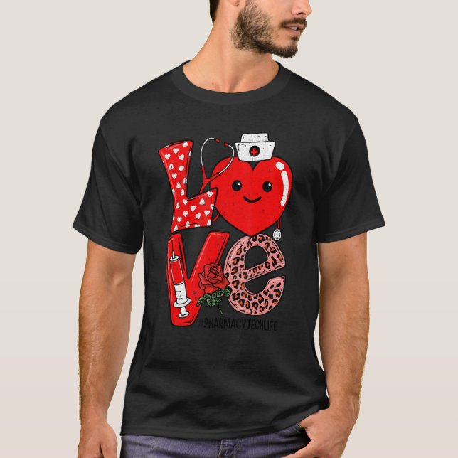Cute Love Heart Stethoscope Pharmacy Tech Life Val T Shirt (Framsida)