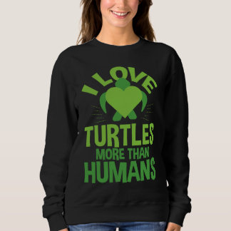 Cute Love Turtles More Than Humans Turtle Nature T Shirt