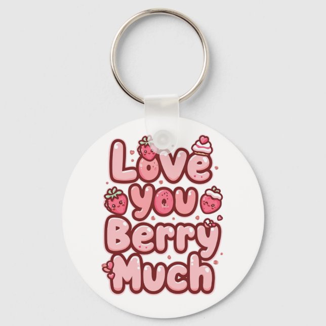 Cute "Love You Berry Much" Strawberry Pun Nyckelring (Framsida)