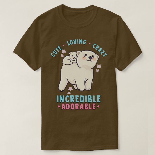Cute, Loving, Crazy, Otrovärdig Adsible - Kawaii T Shirt (Design framsida)