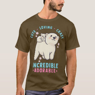 Cute, Loving, Crazy, Otrovärdig Adsible - Kawaii T Shirt