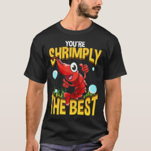 Cute & Lusnyj, du är skyldig den bästa räkan T Shirt