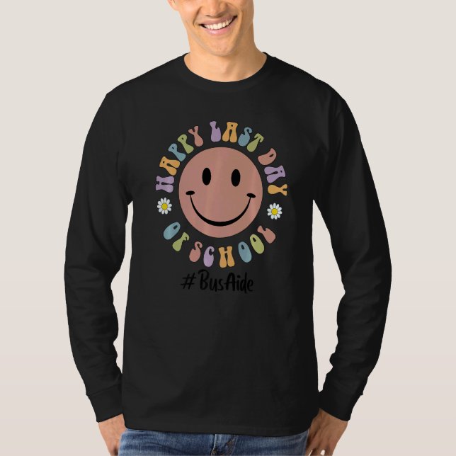 Cute Lycklig förra dagen, Buss Aide-chaufförernas  T Shirt (Framsida)