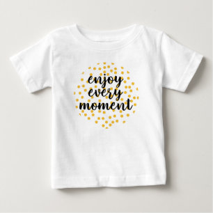 Cute, lycklig, inspirerande "Njut varje ögonblick" T Shirt