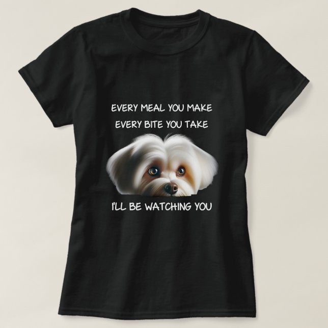 Cute Maltese Puppy Watching Owner Quote Hund Mamma T Shirt (Design framsida)