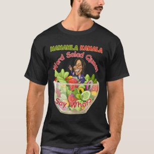 Cute Mamala Kamala Ord Salad Queen 2024 President T Shirt