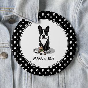 Cute Mamma Boy Boston Terrier (svart) Knapp