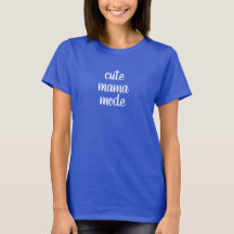 Cute Mamma Mode T-Shirt