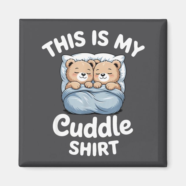 Cute Matching Bear This Is My Cuddle  Magnet (Framsidan)