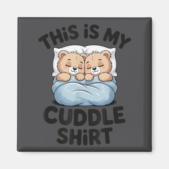 Cute Matching Bear This Is My Cuddle  Magnet (Framsidan)